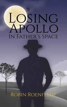 Paperback Losing Apollo In Father's Space Book