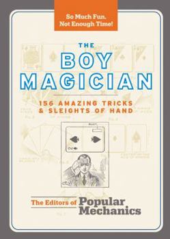 Paperback The Boy Magician: 156 Amazing Tricks and Sleights of Hand Book