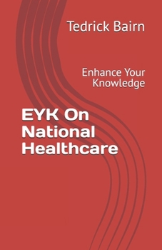 Paperback EYK On National Healthcare: Enhance Your Knowledge Book