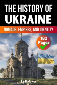 Paperback The History of Ukraine: Nomads, Empires, and Identity Book