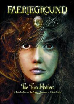 The Two Mothers - Book #7 of the Faerieground