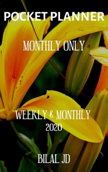Pocket Planner Monthly Only: Weekly Monthly Planner 2020: 2020 Calendar: Jan 1st - Dec 31