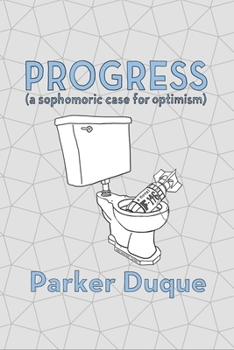 Paperback Progress: a sophomoric case for optimism Book