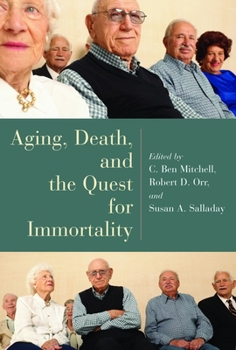 Paperback Aging, Death, and the Quest for Immortality Book