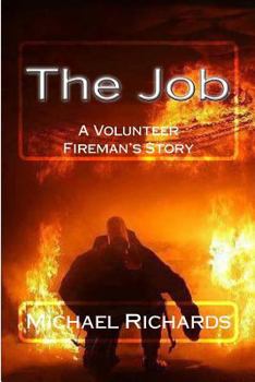 Paperback The Job: A Volunteer Fireman's Story Book