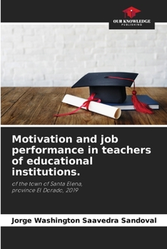 Paperback Motivation and job performance in teachers of educational institutions. Book