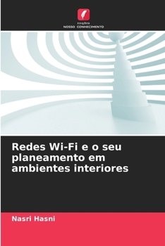 Redes Wi-Fi e o seu planeamento em ambientes interiores (Portuguese Edition)