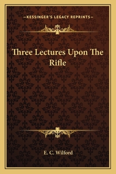 Paperback Three Lectures Upon The Rifle Book