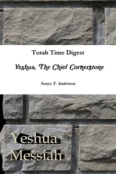 Paperback Torah Time Digest: Yeshua, The Chief Cornerstone Book