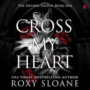 Cross My Heart: A Novel (The Oxford Legacy)