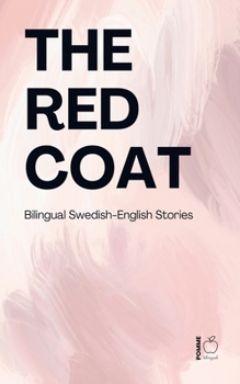 The Red Coat: Bilingual Swedish-English Stories