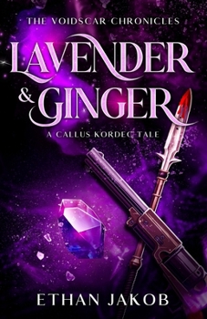 Paperback Lavender & Ginger: A Callus Kordec Tale Book