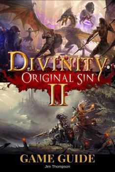 Paperback Divinity: Original Sin 2 Guide Book: Strategy guide packed with information about walkthroughs, quests, skills and abilities and Book