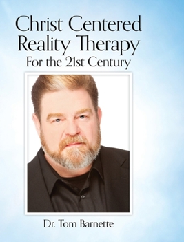 Hardcover Christ Centered Reality Therapy for the 21st Century Book