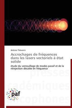 Paperback Accrochages de Fréquences Dans Les Lasers Vectoriels À État Solide [French] Book