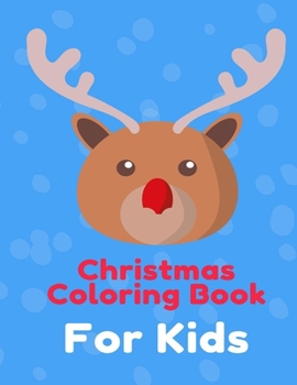 Paperback Christmas coloring book for kids: Best gift or present for children - Many pages with Santa, Snowmen & Christmas Tree Book