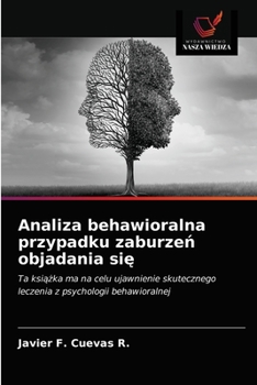 Paperback Analiza behawioralna przypadku zaburzeń objadania się [Polish] Book