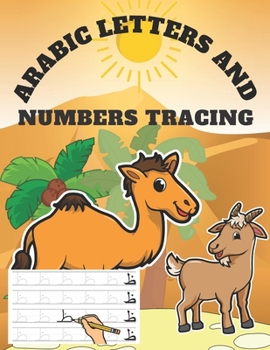 Paperback Arabic Letters and Numbers Tracing: Alphabet Tracing For Beginners From Alif To Yaa, Fun Handwriting Practice Activity Books For Muslim Women Men Kids Book