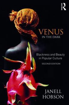 Paperback Venus in the Dark: Blackness and Beauty in Popular Culture Book