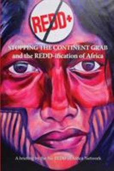 Paperback Stop the Continent Grab and the REDD-ification of Africa Book