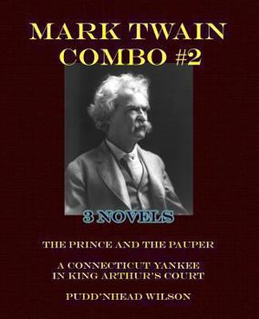 Mark Twain Combo #2: The Prince and the Pauper/A Connecticut Yankee in King Arthur's Court/Pudd'nhead Wilson