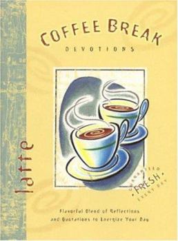 Paperback Coffee Break Devotions: Latte: Flavorful and Refreshing Inspirations to Energize Your Day Book