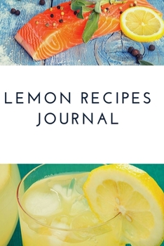 Paperback Lemon Recipes: Lined Journal Notebook Notepad Diary To Write In Book