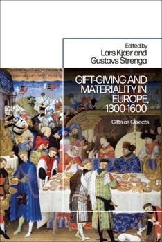 Paperback Gift-Giving and Materiality in Europe, 1300-1600: Gifts as Objects Book