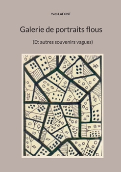 Paperback Galerie de portraits flous: (Et autres souvenirs vagues) [French] Book