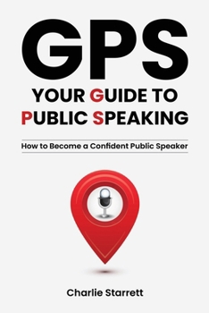 Paperback GPS: Your Guide to Public Speaking Book