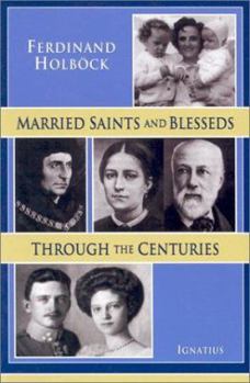 Paperback Married Saints and Blesseds Through the Centuries Book