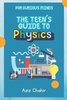 Paperback The Teen's Guide to Physics Book
