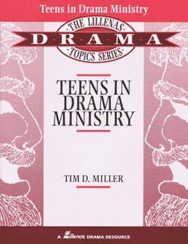 Paperback Teens in Drama Ministry: The Lillenas Drama Topics Series Book