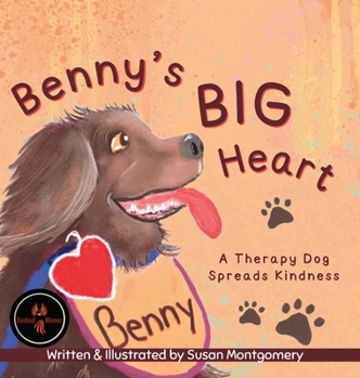 Hardcover Benny's Big Heart: A Therapy Dog Spreads Kindness Book