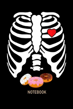 Notebook: Skeleton Pregnancy Donut   Notebookjournal college ruled for Doughnut Lovers | Food Pun | Gift for Sprinkled Donuts & Cupcakes Girls | 100 Ruled Lined Pages (6x9 inches)