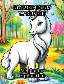 Paperback Nature's Tiny Wonders: A Coloring Exploration Book