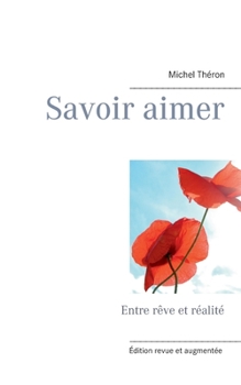 Paperback Savoir aimer: Entre r?ve et r?alit? [French] Book