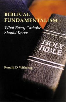 Paperback Biblical Fundamentalism: What Every Catholic Should Know Book