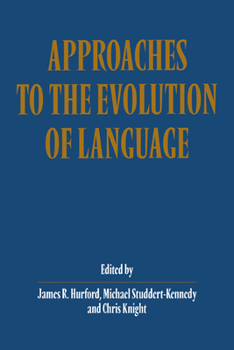 Paperback Approaches to the Evolution of Language: Social and Cognitive Bases Book
