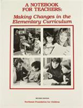 Paperback A Notebook for Teachers: Making Changes in the Elementary Curriculum Book