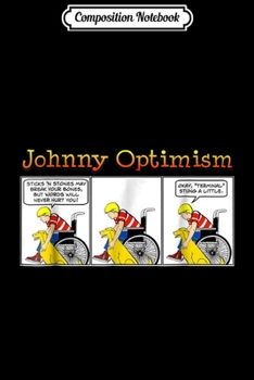 Paperback Composition Notebook: Johnny Optimism Cartoon - Funny Boy Dog & Wheelchair Journal/Notebook Blank Lined Ruled 6x9 100 Pages Book