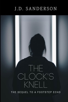 The Clock's Knell - Book #2 of the A Footstep Echo