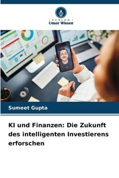 Paperback KI und Finanzen: Die Zukunft des intelligenten Investierens erforschen [German] Book