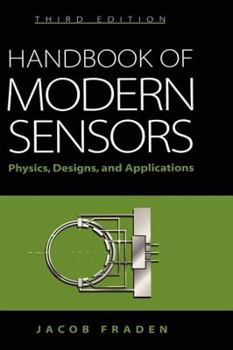 Hardcover Handbook of Modern Sensors: Physics, Designs, and Applications Book