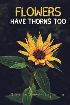 Paperback Flowers Have Thorns Too Book