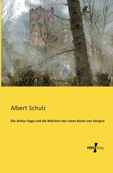 Paperback Die Arthur-Sage und die Märchen des roten Buchs von Hergest [German] Book