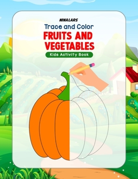 Paperback Trace and Color Fruits and Vegetables: Kids Activity Book