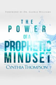 Paperback The Power of a Prophetic Mindset Book