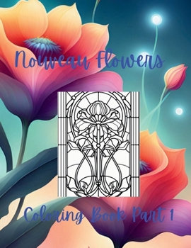 Paperback Nouveau Flowers Coloring Book Part 1 Book