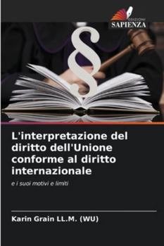 Paperback L'interpretazione del diritto dell'Unione conforme al diritto internazionale [Italian] Book